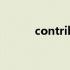contribute to  contributeto