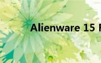 Alienware 15 R2显卡升级指南