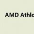 AMD Athlon处理器性能解析及最新动态